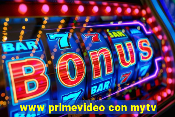 www primevideo con mytv